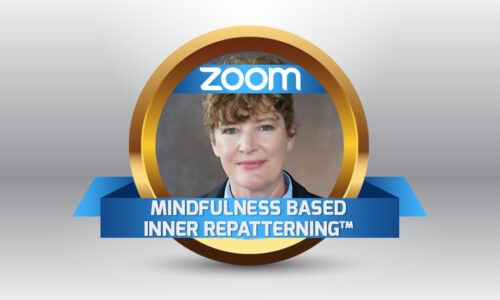 Mindfulness Based Inner RePatterning™ (MBIR™) Practitioner Training Online Course on Zoom